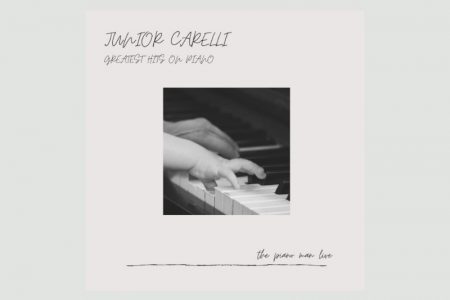 JUNIOR CARELLI LANÇA ÁLBUM DE PROJETO COM RELEITURAS DE GRANDES CLÁSSICOS EM FORMATO VOZ E PIANO