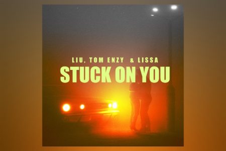 COM UMA MELODIA ENVOLVENTE, LIU LANÇA O SINGLE E CLIPE DE “STUCK ON YOU”, COM AS PARTICIPAÇÕES DE TOM ENZY E LISSA