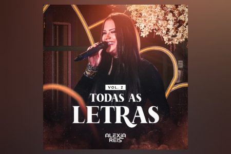 [VIRGIN] ALEXIA REIS ESTREIA SEU NOVO EP, “TODAS AS LETRAS – VOL. 2”