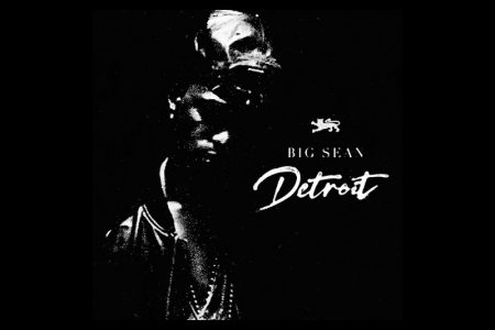 A ICÔNICA MIXTAPE “DETROIT”, DE BIG SEAN, COMPLETA 10 ANOS DE LANÇAMENTO E CHEGA PELA PRIMEIRA VEZ AOS SERVIÇOS DE STREAMING