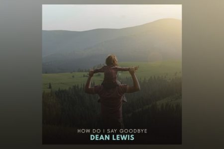 DEAN LEWIS ESTREIA SEU NOVO SINGLE E VIDEOCLIPE, “HOW DO I SAY GOODBYE”