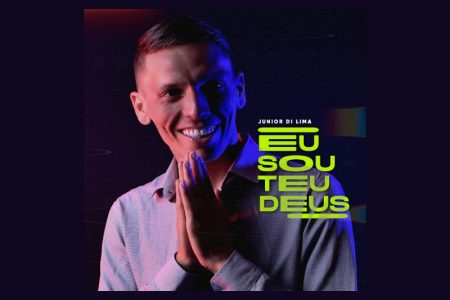 [VIRGIN] O CANTOR E COMPOSITOR JÚNIOR DI LIMA LANÇA O SINGLE “EU SOU TEU DEUS”