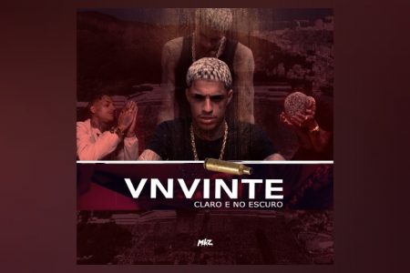 [VIRGIN] O CANTOR E COMPOSITOR VN VINTE LANÇA SEU NOVO SINGLE E VIDEOCLIPE, “CLARO E NO ESCURO”