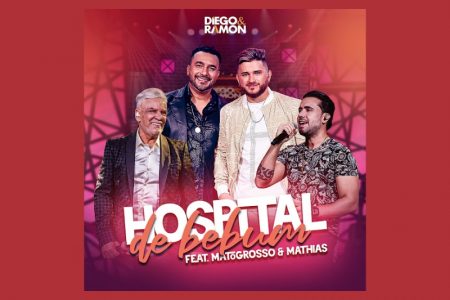 [VIRGIN] AS DUPLAS DIEGO & RAMON E MATOGROSSO & MATHIAS SE UNEM PARA LANÇAR O NOVO SINGLE E O CLIPE DE “HOSPITAL DE BEBUM”