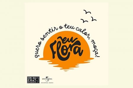 O DUO EUFLORA APRESENTA NAS PLATAFORMAS DIGITAIS A FAIXA “QUERO SENTIR O TEU CALOR, MOÇA!”