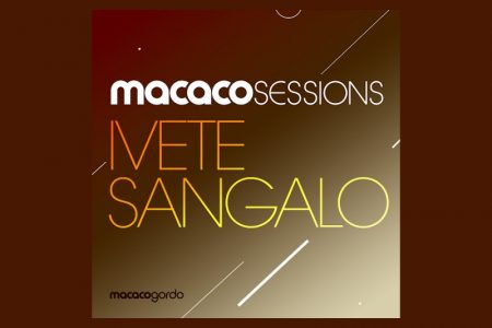 [VIRGIN] MACACO SESSIONS ESTREIA HOJE NOVA TEMPORADA COM IVETE SANGALO