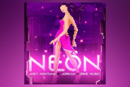 CONHEÇA “NEON”, NOVA FAIXA E CLIPE COLABORATIVO DE JOEY MONTANA X JORKAN X RIKE MUSIC