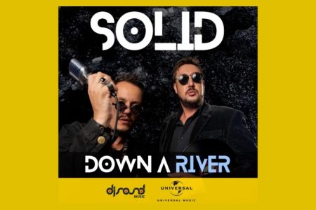 O DJ E PRODUTOR SOLID DISPONIBILIZA A TRACK “DOWN A RIVER”