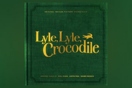 JÁ ESTÁ DISPONÍVEL A TRILHA SONORA DE “LYLE, LYLE CROCODILE”, QUE TRAZ A PARTICIPAÇÃO DE SHAWN MENDES