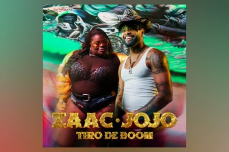 O FEAT QUE TODO MUNDO ESPERAVA CHEGOU! ZAAC E JOJO MARONTTINNI LANÇAM A INÉDITA “TIRO DE BOOM”