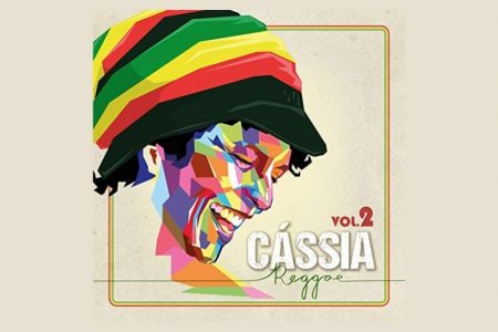 SEGUNDO VOLUME DO ÁLBUM “CÁSSIA REGGAE” É COMO UMA  FESTA À BEIRA-MAR PARA OS 60 ANOS DA CANTORA