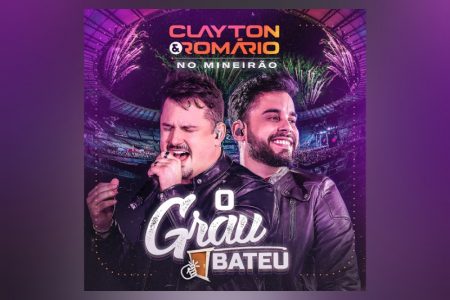 [VIRGIN] CONHEÇA “O GRAU BATEU”, A NOVA MÚSICA E VIDEOCLIPE DE CLAYTON & ROMÁRIO