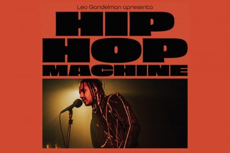 [VIRGIN] OUÇA O EP “HIP HOP MACHINE #12”, NOVO EPISÓDIO DO PROJETO “MACHINE SERIES”, DE LEO GANDELMAN, QUE TRAZ A PARTICIPAÇÃO DE FROID