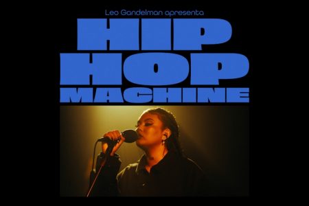 [VIRGIN] OUÇA O EP “HIP HOP MACHINE #13”, NOVO EPISÓDIO DO PROJETO “MACHINE SERIES”, DE LEO GANDELMAN, QUE TRAZ A PARTICIPAÇÃO DE BUDAH, YUNK VINO E CHRIS MC