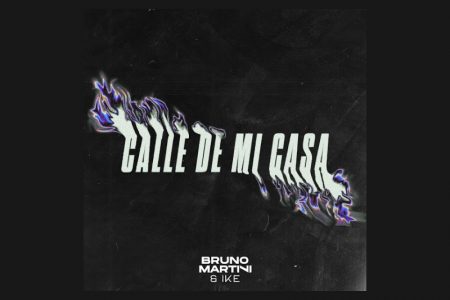 BRUNO MARTINI TRAZ A COLABORAÇÃO DO DJ E PRODUTOR IKE EM SEU NOVO SINGLE, “CALLE DE MI CASA”