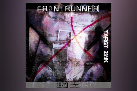 O FRONT RUNNE[R] LANÇA A MÚSICA “TARGT ZINK”