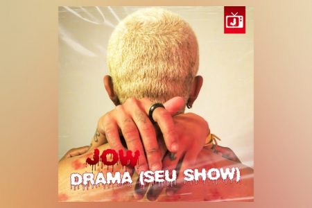 [VIRGIN] JOW OFICIAL DISPONIBILIZA SEU NOVO SINGLE, “DRAMA (SEU SHOW)”