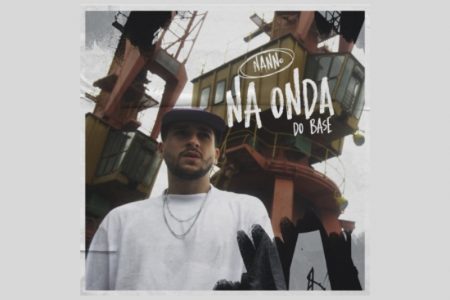 NANNO DISPONIBILIZA SEU NOVO SINGLE E CLIPE, “NA ONDA DO BASE”, COM A PRODUÇÃO DE BRUNO MARTINI