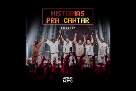 [VIRGIN] PIQUE NOVO LANÇA O SEGUNDO VOLUME DO DVD “HISTÓRIAS PRA CANTAR”, QUE CONTA COM A PARTICIPAÇÃO DO GRUPO SORRISO MAROTO