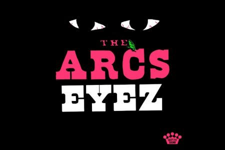 “EYEZ” É O NOVO SINGLE E CLIPE DA BANDA THE ARCS, QUE JÁ ESTÁ DISPONÍVEL