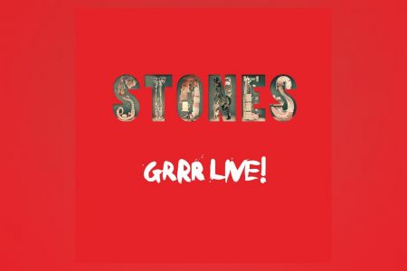 THE ROLLING STONES ANUNCIAM O LANÇAMENTO DE SEU DEFINITIVO ‘BEST OF’ AO VIVO: ‘GRRR LIVE!’