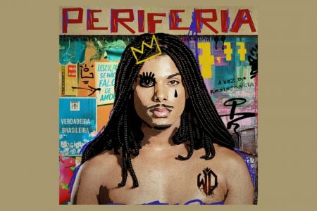 WD DISPONIBILIZA O EP “PERIFERIA”, QUE TRAZ A PARTICIPAÇÃO DE JOJO MARONTTINNI NO SINGLE E CLIPE DE “VERDADEIRA BRASILEIRA”