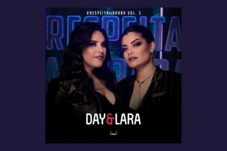 [VIRGIN] DAY & LARA LANÇAM EP “RESPEITA AS BRABA – VOL.3”