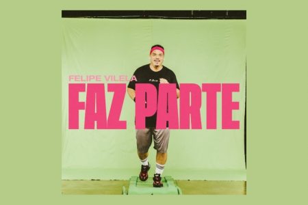 O RAPPER FELIPE VILELA LANÇA A FAIXA E O VIDEOCLIPE DE “FAZ PARTE”