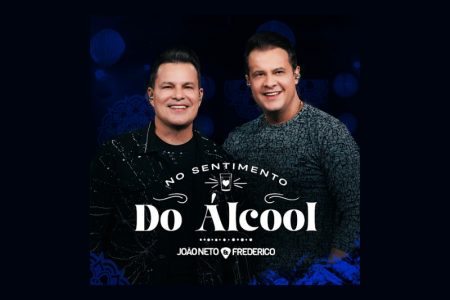 [VIRGIN] OS SERTANEJOS JOÃO NETO & FREDERICO LANÇAM O EP “NO SENTIMENTO DO ÁLCOOL”