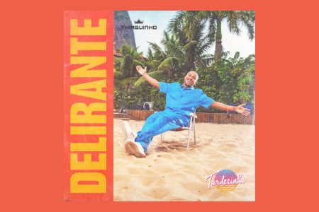 [VIRGIN] THIAGUINHO LANÇA SEU NOVO SINGLE “DELIRANTE”