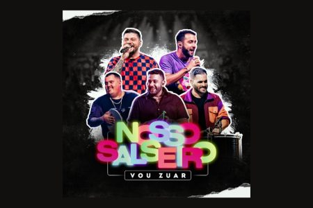 [VIRGIN] O GRUPO VOU ZUAR LANÇA A VERSÃO COMPLETA DO PROJETO AUDIOVISUAL “NOSSO SALSEIRO”