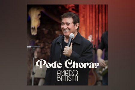 [VIRGIN] AMADO BATISTA ESTÁ DE VOLTA! OUÇA AGORA SEU NOVO SINGLE, “PODE CHORAR”