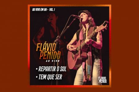 [VIRGIN] FLÁVIO PENIDO DISPONIBILIZA O EP “FLÁVIO PENIDO – AO VIVO / VOL.1”