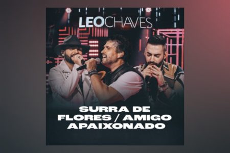 [VIRGIN] LEO CHAVES ESTREIA SEU NOVO EP, “SURRA DE FLORES / AMIGO APAIXONADO”