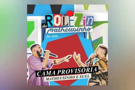 [VIRGIN] MATHEUSINHO E SUEL APRESENTAM SEU NOVO SINGLE E CLIPE, “CAMA PROVISÓRIA”