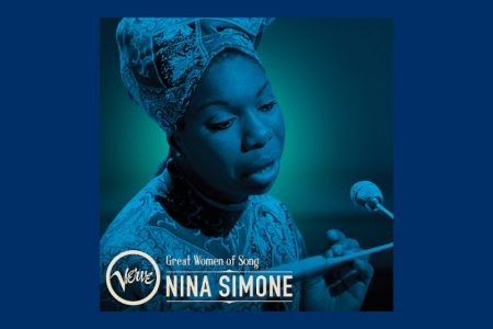 COMEMORANDO OS 90 ANOS DO NASCIMENTO DE NINA SIMONE, É APRESENTADO O ÁLBUM COMEMORATIVO “GREAT WOMEN OF SONG: NINA SIMONE”