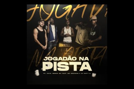 [VIRGIN] PK LANÇA O SINGLE “JOGADÃO NA PISTA”, QUE TRAZ AS COLABORAÇÕES DE DJ MATT-D, CAVE, NEGRONE E MENOR MC