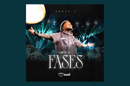 [VIRGIN] SUEL APRESENTA SEU NOVO ÁLBUM, “FASES”, QUE TRAZ AS COLABORAÇÕES DE TIERRY E SWING & SIMPATIA