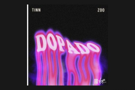 [VIRGIN] A FAIXA COLABORATIVA “DOPADO”, DE TINN E ZOO, JÁ PODE SER CONFERIDA