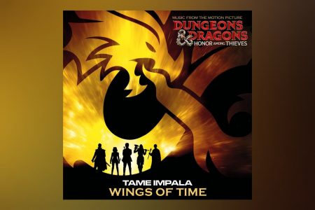 [VIRGIN] TAME IMPALA DIVULGA “WINGS OF TIME”, SINGLE QUE FARÁ PARTE DA TRILHA SONORA DO FILME “DUNGEONS & DRAGONS: HONOR AMONG THIEVES”