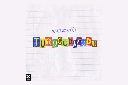 [VIRGIN] O DUO WATZGOOD LANÇA A TRACK “TURUGUDATUDU/ SAMPLE: QUERO TE ENCONTRAR”