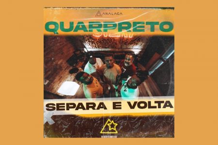 [VIRGIN] ANALAGA E QUARPRETO LANÇAM O SINGLE “SEPARA E VOLTA”