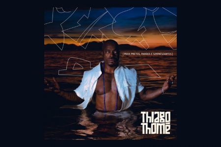 COM MÚSICA ANCESTRAL, O NOVO PROJETO DE THIAGO THOMÉ: “PARA PRETOS, PARDOS E SIMPATIZANTES”, CHEGA AOS APLICATIVOS DE MÚSICA