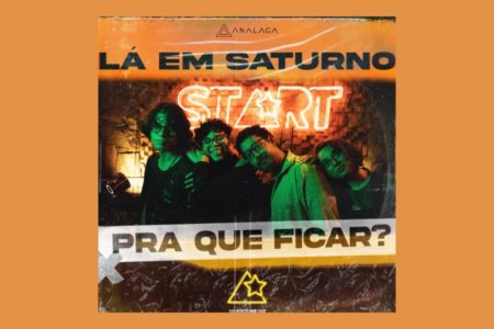 [VIRGIN] ANALAGA TRAZ A PARTICIPAÇÃO DA BANDA LÁ EM SATURNO NO SINGLE “PRA QUE FICAR?”