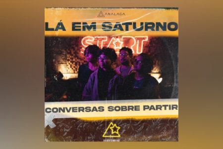 [VIRGIN] ANALAGA E LÁ EM SATURNO SE UNEM PARA APRESENTAR O EP “CONVERSAS SOBRE PARTIR”