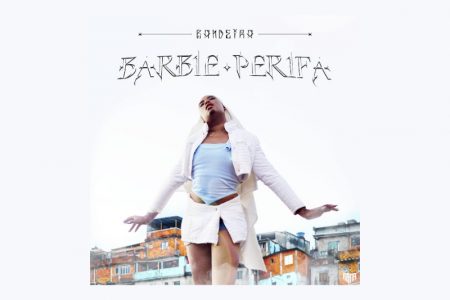 [VIRGIN] O NOVO EP DE CHRISTIAN BANDEIRA, “BARBIE PERIFA”, CHEGA AOS APLICATIVOS DE MÚSICA