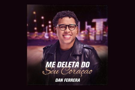 DAN FERRERA COMEÇA A APRESENTAR A SEGUNDA PARTE DE “DO MEU JEITO”