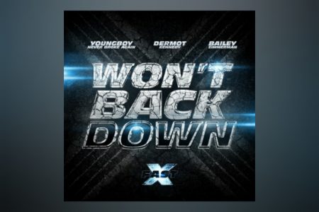 [VIRGIN] PARTE DA TRILHA SONORA DE “FAST X”, A FAIXA COLABORATIVA “WON’T BACK DOWN”, DE YOUNGBOY NBA, BAILEY ZIMMERMAN & DERMOT KENNEDY, CHEGA ÀS PLATAFORMAS DIGITAIS