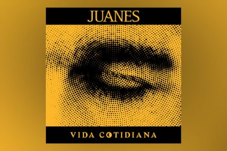 O ASTRO COLOMBIANO JUANES LANÇA SEU MAIS NOVO DISCO DE ESTÚDIO, “VIDA COTIDIANA”, COM 11 FAIXAS