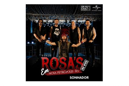 EXPOENTE DO POP-ROCK NO SUL DO BRASIL, ROSA’S LANÇA VERSÃO AO VIVO DO SINGLE “SONHADOR”